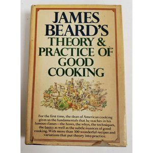 James Beard's Theory and Practice of Good Cooking James Beard, Wilson, Jacket